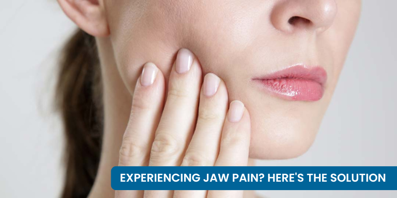 What Causes Jaw Pain and How Can I Find Relief?